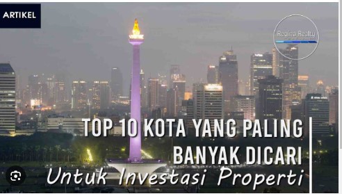 10 Kota Paling Menjanjikan untuk Berinvestasi di Properti