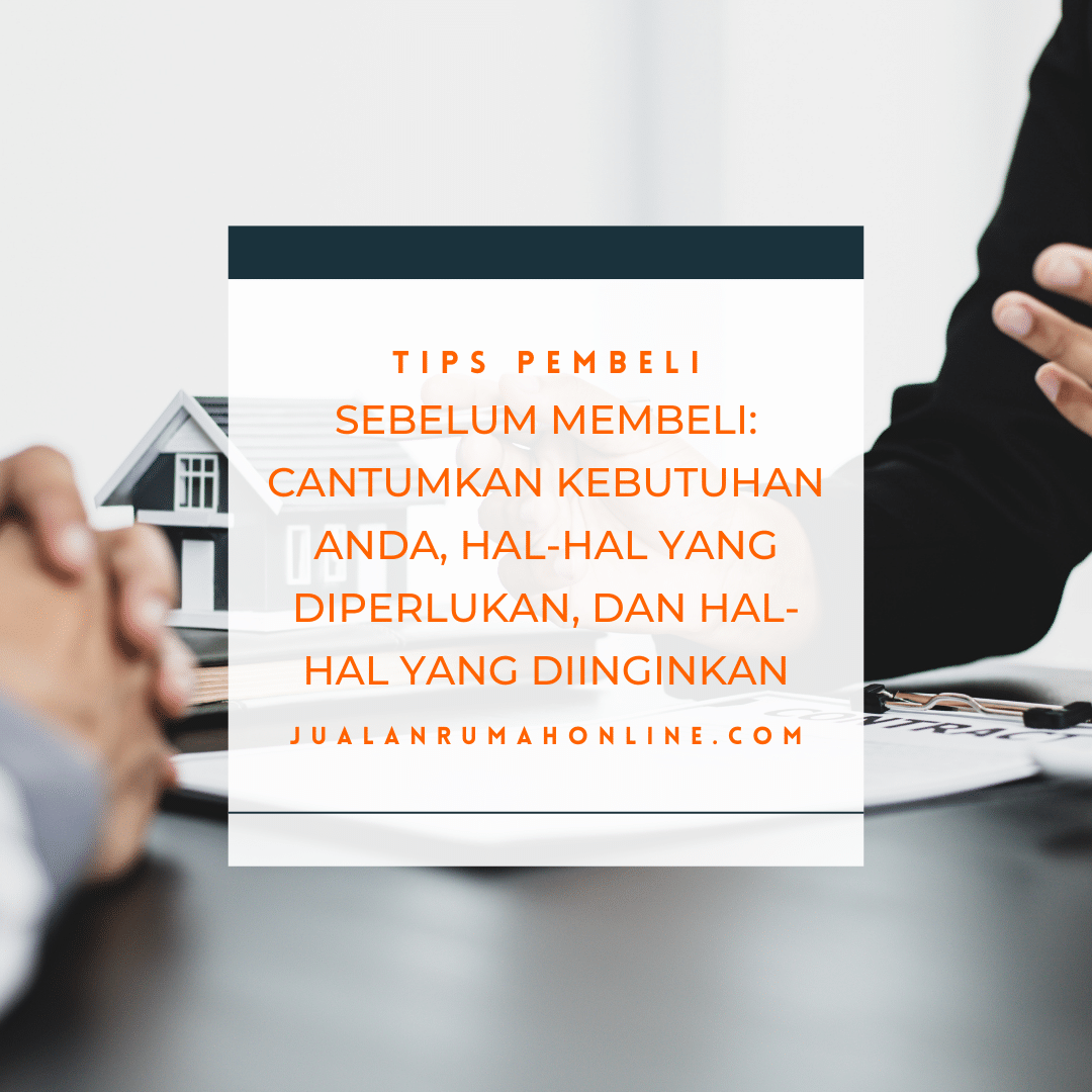 Pertimbangan Penting Sebelum Membeli Rumah: Tips untuk Membuat Keputusan yang Tepat