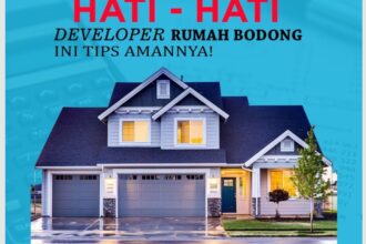 Hаtі-Hаtі Developer Rumah Bodong, іnі TIPS AMAN NYA