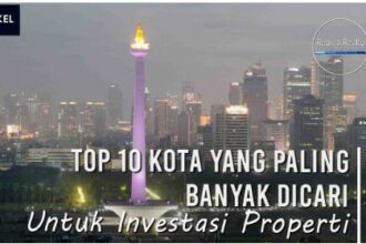 10 Kota Paling Menjanjikan untuk Berinvestasi di Properti