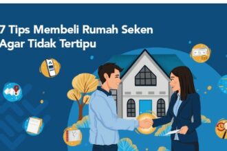 Mengintip 7 Tips Membeli Rumah Seken Tanpa Tertipu!