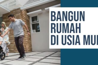 Membangun Impian Membeli Rumah di Usia Muda